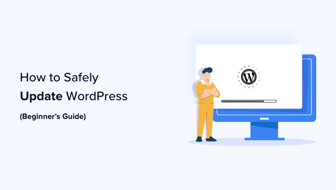 Beginner's Guide: How to Safely Update WordPress Beginner's Guide: How to Safely Update WordPress