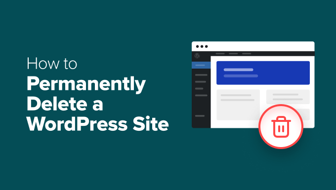 如何从互联网上永久删除WordPress网站