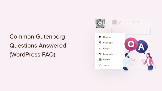 常见古腾堡问题解答(WordPress 6.0+ 常见问题FAQ)
