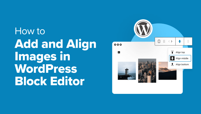 WordPress区块编辑器(Gutenberg)中添加和对齐图片的方法