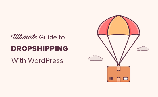 Dropshipping简化指南:WordPress分步教程
