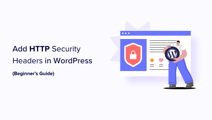 在WordPress中添加HTTP安全头 如何在WordPress中添加HTTP安全头(新手教程)