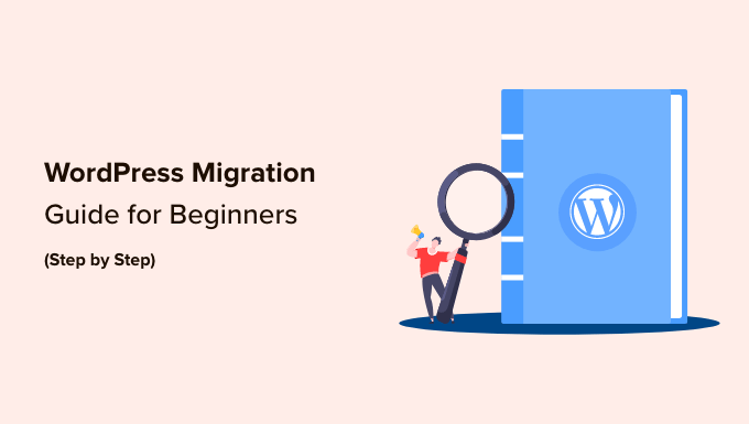 终极 WordPress 迁移指南(初学者分步教程) 终极 WordPress 迁移指南(初学者分步教程)